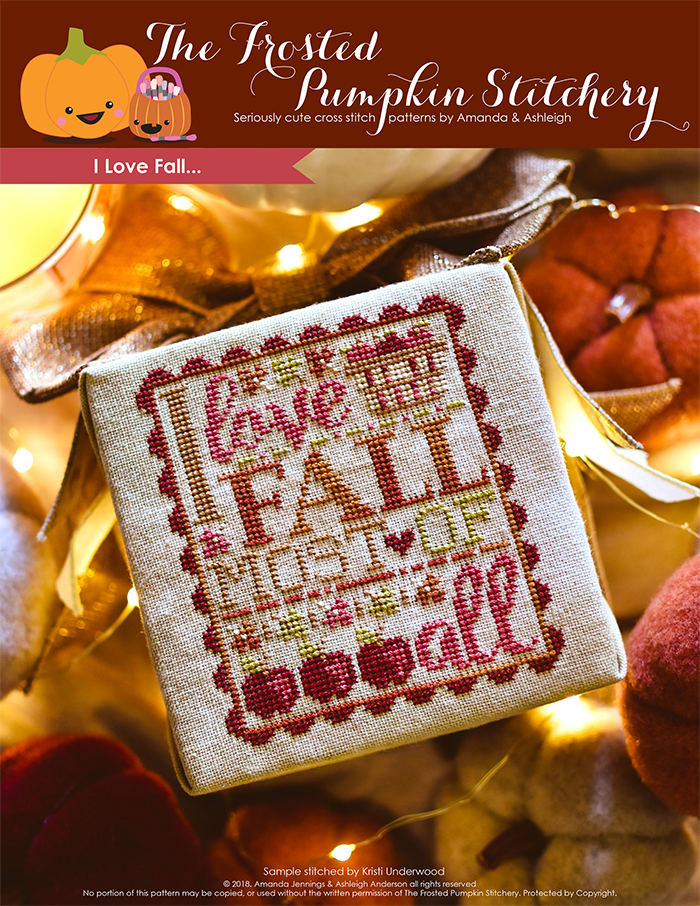 Fall Stitchery Patterns I Love Fall Cross Stitch Pattern | The Frosted Pumpkin Stitchery