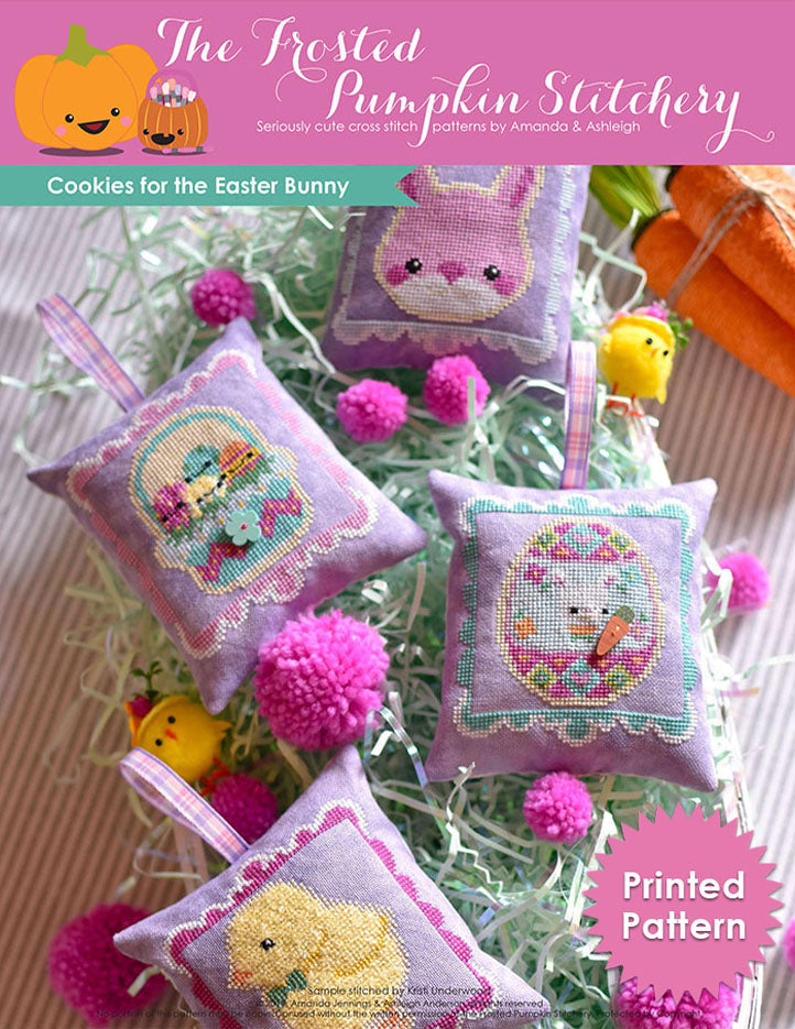 Cookies for the Easter Bunny counted cross stitch pattern. Four chubby cross stitch patterns finished as pillows stitched on purple fabric. A pink bunny, a basket of Easter eggs, an Easter egg with a bunny and a fuzzy chick. Text reads "printed pattern."