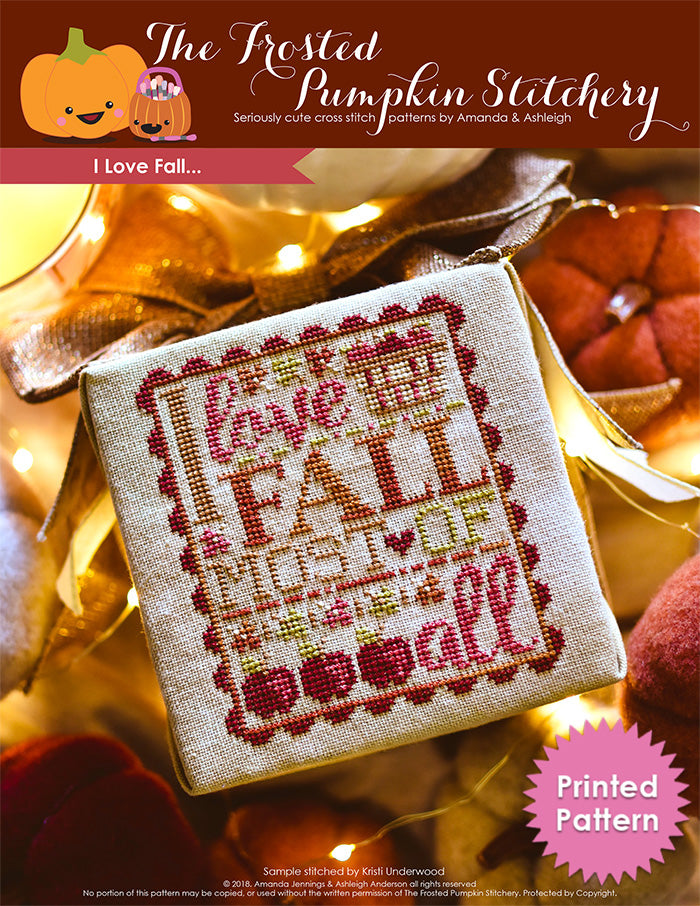 I love Fall counted cross stitch pattern. Text reads "I love fall most of all" in variegated embroidery floss with a basket of apples and surrounded by apples. Printed Chart.