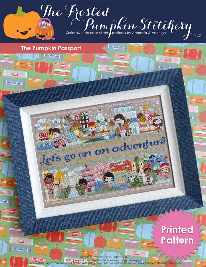 The Pumpkin Passport counted cross stitch pattern. Text reads "Let's go on an adventure". Colorful horizontal pattern that features different countries and the people who live in them. Printed Pattern.
