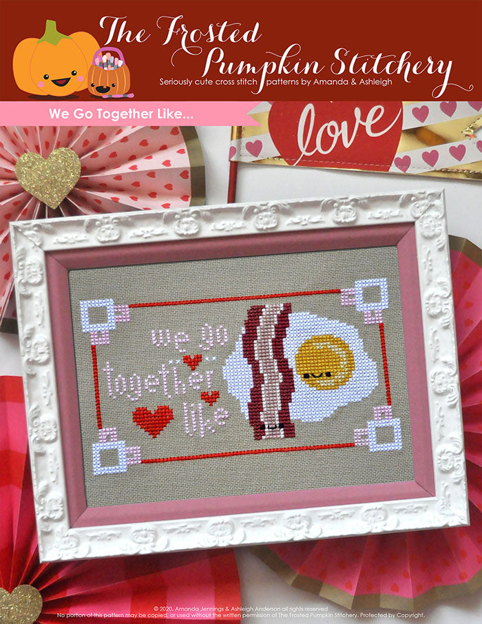 We Go Together Like counted cross stitch pattern. Text reads "we go together like" next to kawaii bacon and eggs.