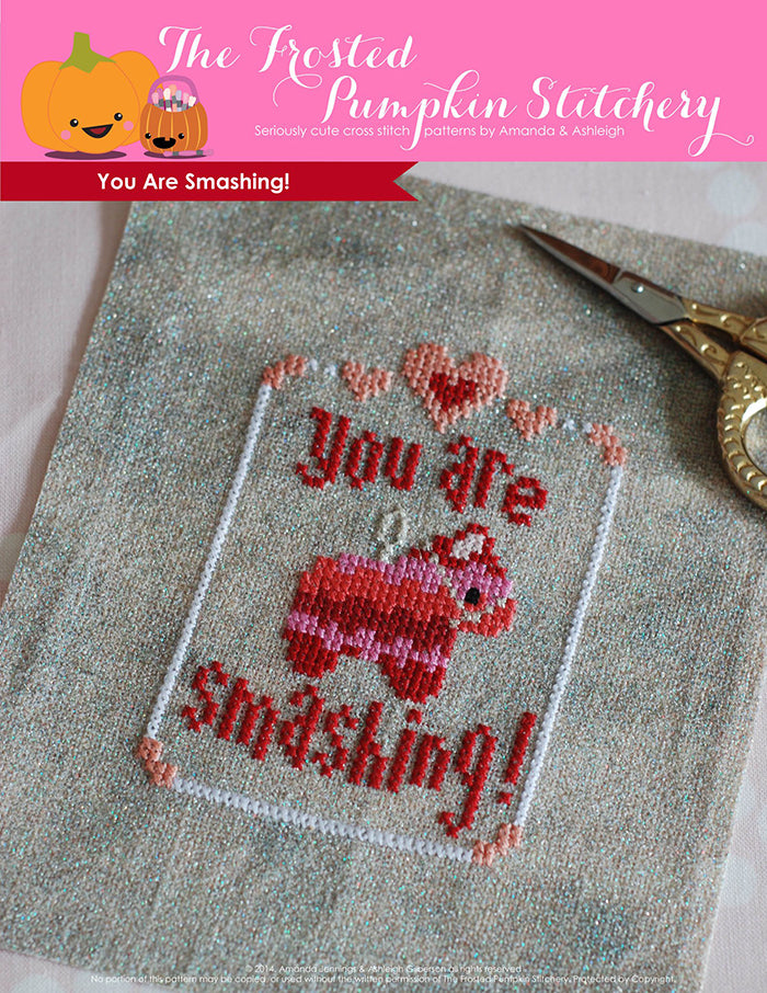 You Are Smashing counted cross stitch pattern. Valentine's Day colors with a pink pinata in the center of text that reads "You Are Smashing".